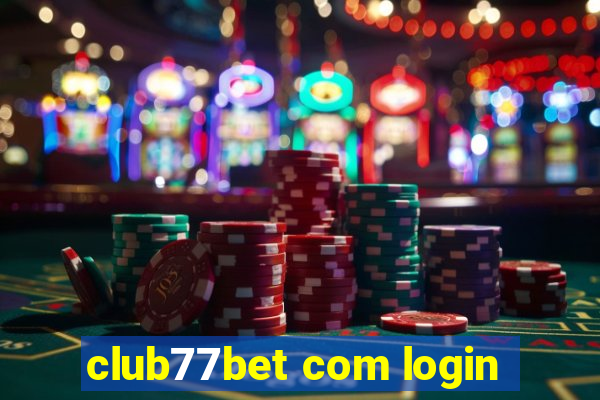 club77bet com login